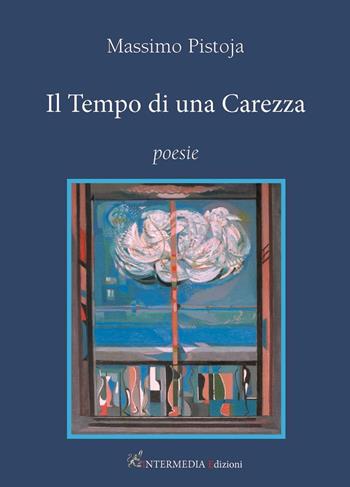 Il tempo di una carezza - Massimo Pistoja - Libro Gambini Editore 2016 | Libraccio.it