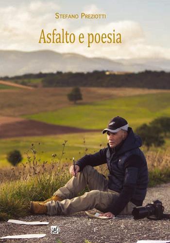 Asfalto e poesia - Stefano Preziotti - Libro Gambini Editore 2014 | Libraccio.it