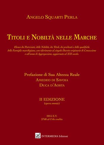 Titoli e nobiltà nelle Marche - Angelo Squarti Perla - Libro Gambini Editore 2015 | Libraccio.it