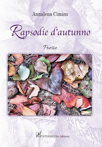 Rapsodie d'autunno - Annalena Cimino - Libro Gambini Editore 2017 | Libraccio.it