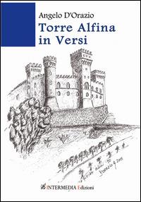 Torre Alfina in versi - Angelo D'Orazio - Libro Gambini Editore 2015 | Libraccio.it