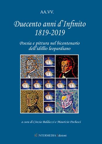 Duecento anni d'Infinito 1819-2019. Poesia e pittura nel bicentenario dell'idillio leopardiano  - Libro Gambini Editore 2019 | Libraccio.it