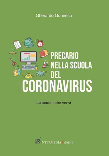 Precario nella scuola del Coronavirus. La scuola che verrà - Gherardo Gonnella - Libro Gambini Editore 2020 | Libraccio.it