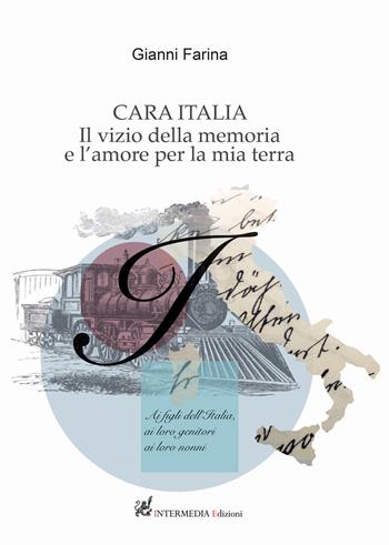 Cara Italia. Il vizio della memoria e l'amore per la mia terra - Gianni Farina - Libro Gambini Editore 2020 | Libraccio.it