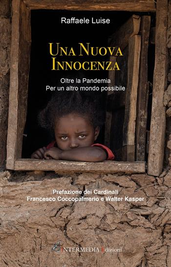 Una nuova innocenza. Oltre la pandemia. Per un altro mondo possibile - Raffaele Luise - Libro Gambini Editore 2020 | Libraccio.it