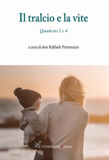 Il tralcio e la vite. Quaderni 3 e 4 - Raffaele Pettenuzzo - Libro Gambini Editore 2020 | Libraccio.it