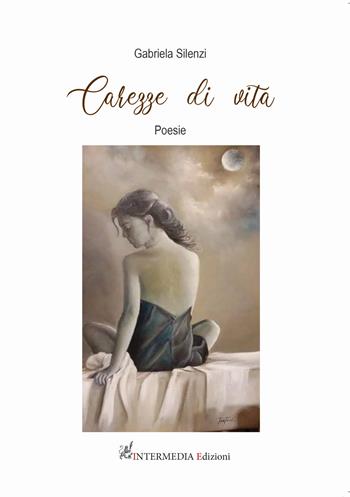 Carezze di vita - Gabriela Silenzi - Libro Gambini Editore 2020 | Libraccio.it