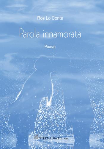 Parola innamorata - Ros Lo Conte - Libro Gambini Editore 2021 | Libraccio.it