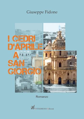 I cedri d'Aprile a san Giorgio - Giuseppe Fidone - Libro Gambini Editore 2021 | Libraccio.it