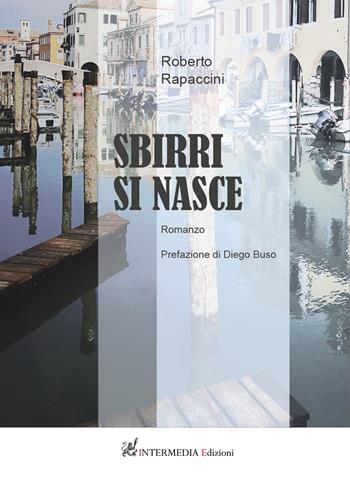 Sbirri si nasce - Roberto Rapaccini - Libro Gambini Editore 2021 | Libraccio.it