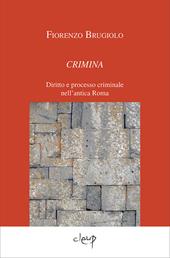 Crimina. Diritto e processo criminale nell'antica Roma