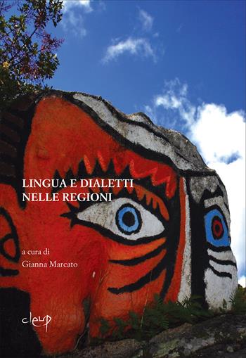 Lingua e dialetti nelle regioni  - Libro CLEUP 2013, Glottologia, linguistica, lingue e letterature straniere | Libraccio.it