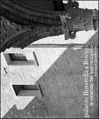 Palazzo Roverella. Le vicende del recupero  - Libro CLEUP 2013, Ingegneria civile e architettura | Libraccio.it