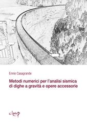 Metodi numerici per l'analisi sismica di dighe a gravità e opere accessorie