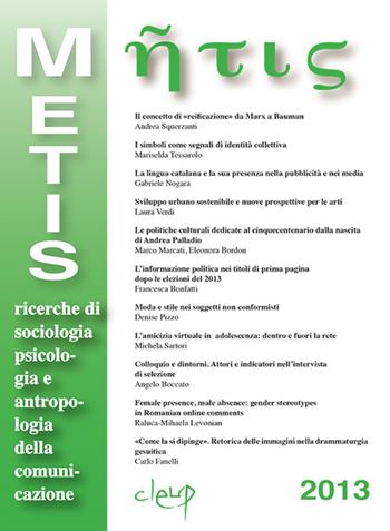 Metis. Ricerche di psicologia, sociologia e antropologia della comunicazione. Vol. 20  - Libro CLEUP 2013 | Libraccio.it
