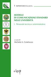 Modelli di comunicazione standard nelle Università. Personale tecnico e amministrativo. Vol. 1