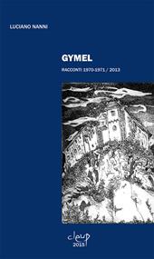 Gymel. Racconti 1970-1971/2013