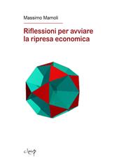 Riflessioni per avviare la ripresa economica