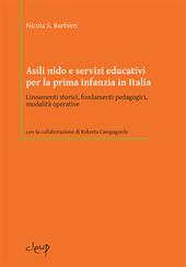 Asili nido e servizi educativi per la prima infanzia in Italia. Lineamenti storici, fondamenti pedagogici, modalità operative