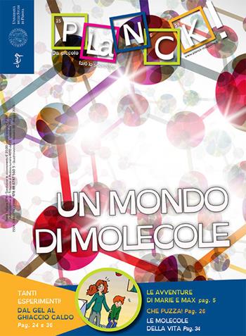 Planck! (2016). Ediz. multilingue. Vol. 8: mondo di molecole, Un.  - Libro CLEUP 2016 | Libraccio.it