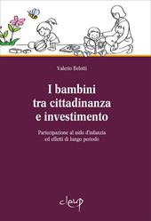 I bambini tra cittadinanza e investimento. Partecipazione al nido d'infanzia ed effetti di lungo periodo