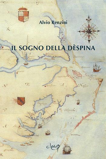 Il sogno della Dèspina - Alvio Renzini - Libro CLEUP 2016, Narrativa | Libraccio.it