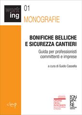 Bonifiche belliche e sicurezza cantieri. Guida per professionisti, committenti e imprese