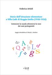 Storia dell'istruzione elementare a Villa Cadé di Reggio Emilia (1948-1958). Conoscere la scuola attraverso la voce dei suoi protagonisti