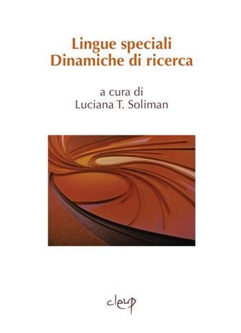 Lingue speciali. Dinamiche di ricerca  - Libro CLEUP 2016, Glottologia, linguistica, lingue e letterature straniere | Libraccio.it