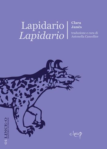 Lapidario-lapidario. Ediz. bilingue - Clara Janés - Libro CLEUP 2017, Lince-o. Saperi nomadi | Libraccio.it