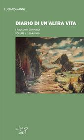 Diario di un'altra vita. I racconti giovanili. Vol. 1: 1954-1960