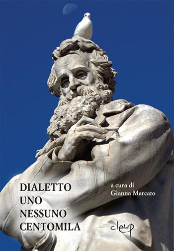 Dialetto. Uno nessuno centomila  - Libro CLEUP 2017, Glottologia, linguistica, lingue e letterature straniere | Libraccio.it