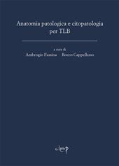 Anatomia patologica e citopatologia per TLB