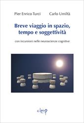 Breve viaggio in spazio, tempo e soggettività. Con incursioni nelle neuroscienze cognitive