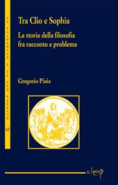 Tra Clio e Sophia. La storia della filosofia fra racconto e problema