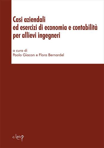 Casi aziendali ed esercizi di economia e contabilità per allievi ingegneri  - Libro CLEUP 2018, Scienze economiche | Libraccio.it