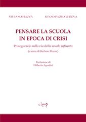 Pensare la scuola in epoca di crisi. Proseguendo sulla via della scuola infranta