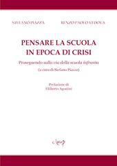 Pensare la scuola in epoca di crisi. Proseguendo sulla via della scuola infranta