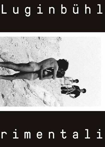 Sirio Luginbühl: film sperimentali. Catalogo della mostra (Cittadella, 15 aprile-15 luglio 2018). Ediz. illustrata  - Libro CLEUP 2018, Storia dell'arte e museologia | Libraccio.it