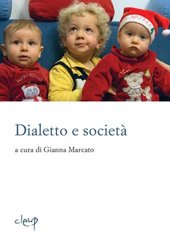 Dialetto e società. Con Libro  - Libro CLEUP 2018, Glottologia, linguistica, lingue e letterature straniere | Libraccio.it
