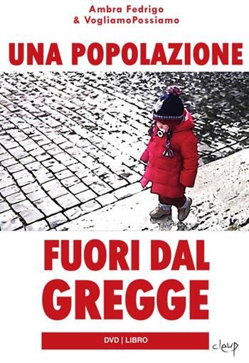 Una popolazione fuori dal gregge. Con DVD video  - Libro CLEUP 2018, Varia | Libraccio.it