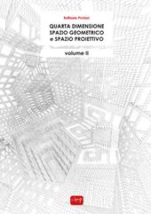 Quarta dimensione. Spazio geometrico e spazio proiettivo. Vol. 2