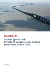 «Grandi opere» civili. L'effetto del capitale sociale bridging sulla cultura civile in Italia