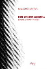 Note di teoria economica. Lavoro, credito e moneta