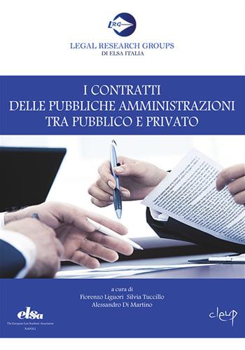 I contratti delle pubbliche anmministrazioni tra pubblico e privato  - Libro CLEUP 2019, Legal Research Groups di Elsa Italia | Libraccio.it