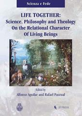Life together. Science, philosophy and theology on the relational character of living beings