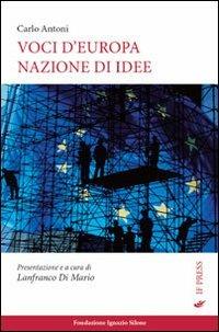 Voci dell'Europa nazione di idee - Carlo Antoni - Libro If Press 2013, Essay research series | Libraccio.it