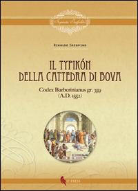 Il Typikón della cattedrale di Bova. Codex Barberinianus gr. 359 (A.D. 1552) - Rinaldo Iacopino - Libro If Press 2014, Sapientia ineffabilis | Libraccio.it
