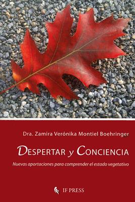 Despertar y conciencia - Verónika Montiel Boehringer - Libro If Press 2018, Bioethica | Libraccio.it