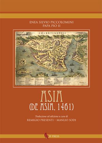 Asia (De Asia, 1461) - Enea S. Piccolomini - Libro If Press 2016, Sapientia ineffabilis | Libraccio.it